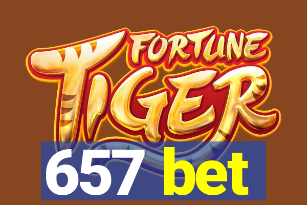 657 bet